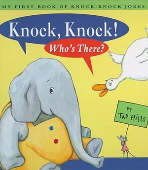 Knock, Knock! Who’s There?: My First Book of Knock-Knock Jokes