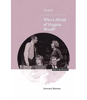 Albee: Who’s Afraid of Virginia Woolf?