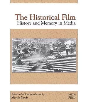 The Historical Film: History and Memory in Media