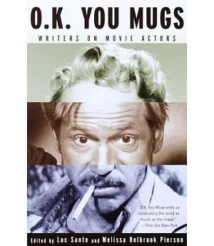O.k. You Mugs: Writers on Movie Actors