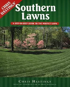 Southern Lawns: The Complete Guide to Growing Lawns in the South