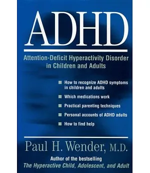 Adhd: Attention-Deficit Hyperactivity Disorder in Children and Adults