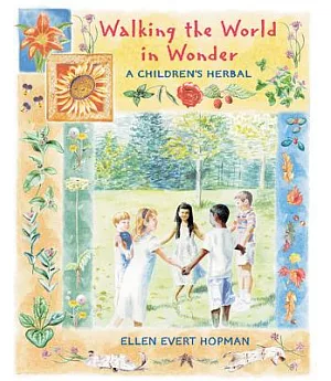 Walking the World in Wonder: A Children’s Herbal