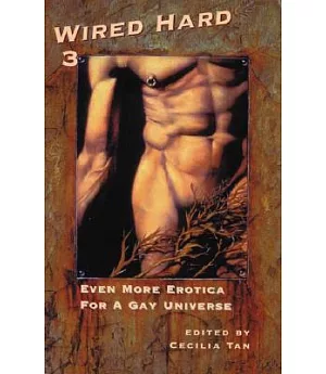 Wired Hard 3: Even More Erotica for a Gay Universe