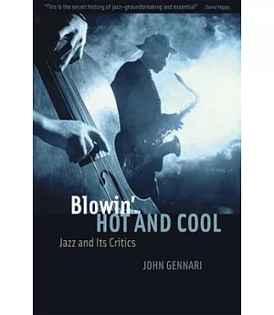 Blowin’ Hot and Cool: Jazz and Its Critics