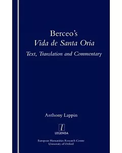 Berceo’s `Vida De Santa Oria: Text, Translation and Commentary