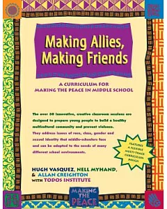Making Allies, Making Friends: A Curriculum for Making the Peace in Middle School