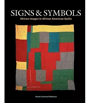 Signs and Symbols: African Images in African-American Quilts