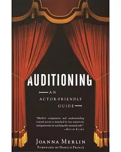 Auditioning: An Actor-Friendly Guide