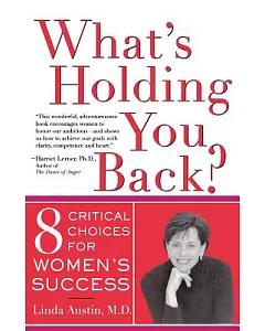 What’s Holding You Back?: 8 Critical Choices for Women’s Success