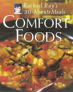 Comfort Foods: Rachael Ray’s 30-Minute Meals