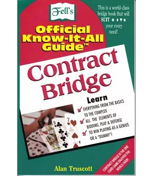 Contract Bridge: Fell’s Official Know-It-All Guide : Your Absolute, Quintessential, All You Wanted to Know, Complete Guide