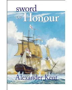 Sword of Honour: The Richard Bolitho Novels