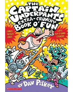 The Captain Underpants Extra-crunchy Book O’ Fun