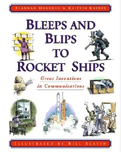Bleeps and Blips to Rocket Ships: Great Inventions in Communications