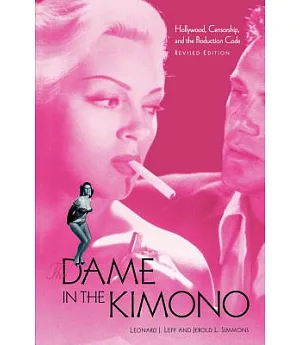The Dame in the Kimono: Hollywood, Censorship, and the Production Code