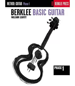 Berklee Basic Guitar: Method : Guitar Phase 1