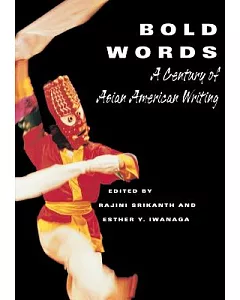 Bold Words: A Century of Asian American Writing