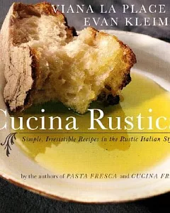 Cucina Rustica: Simple, Irresistible Recipes in the Rustic Italian Style