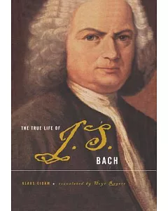 The True Life of Johann Sebastian Bach