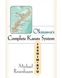 Okinawa’s Complete Karate System: Isshin Ryu