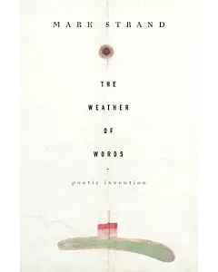 The Weather of Words: Poetic Invention