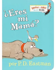 Eres Mi Mama? / Are You My Mother?