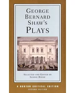 George Bernard Shaw’s Plays: Mrs Warren’s Profession, Pygmalion, Man and Superman, Major Barbara : Contexts and Criticism