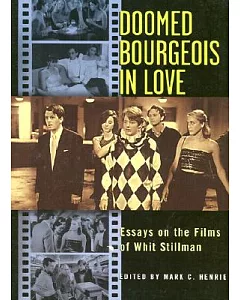 Doomed Bourgeois in Love: Essays on the Films of Whit Stillman