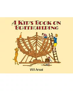 A Kid’s Book on Boatbuilding