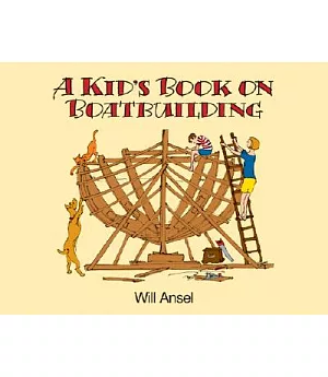 A Kid’s Book on Boatbuilding