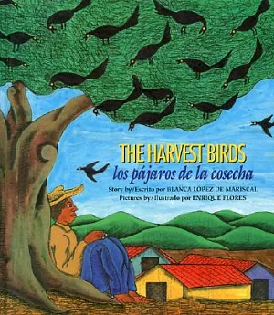 The Harvest Birds / Los pajaros de la cosecha