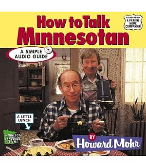 How to Talk Minnesotan: A Simple Audio Guide