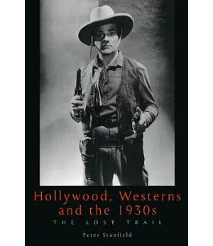 Hollywood, Westerns and the 1930s: The Lost Trail