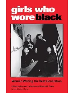 Girls Who Wore Black: Women Writing the Beat Generation