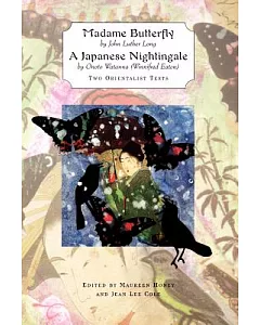 Madame Butterfly and a Japanese Nightingale: Two Orientalist Texts