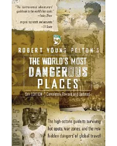 Robert Young pelton’s the World’s Most Dangerous Places