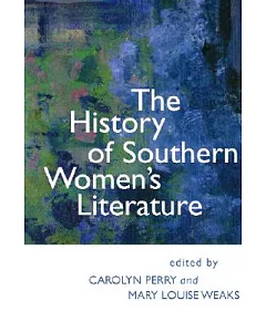 The History of Southern Women’s Literature