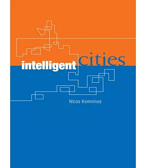 Intelligent Cities: Innovation, Knowledge Systems, and Digital Spaces