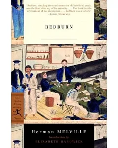 Redburn: His First Voyage : Being the Sailor-Boy Confession and Reminiscences of the Son-Of-A-Gentleman, in the Merchant Service