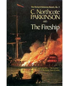 The Fireship: The Richard Delancey Novels