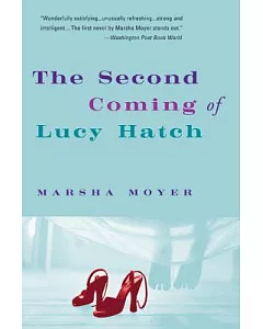 The Second Coming of Lucy Hatch: A Novel
