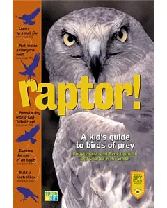Raptor!: A Kid’s Guide to Birds of Prey