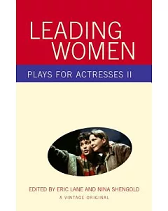 Leading Women: Plays for Actresses II