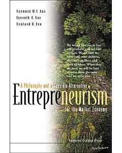 Entrepreneurism: A Philosophy and a Sensible Alternative for the Market Economy