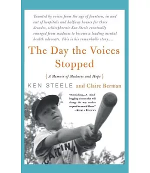 The Day the Voices Stopped: A Memoir of Madness and Hope