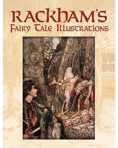 Rackham’s Fairy Tale Illustrations in Full Color