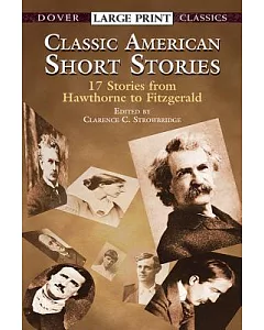 Classic American Short Stories: 17 Stories from Hawthorne to Fitzgerald