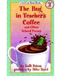 The Bug in Teacher’s Coffee: And Other School Poems
