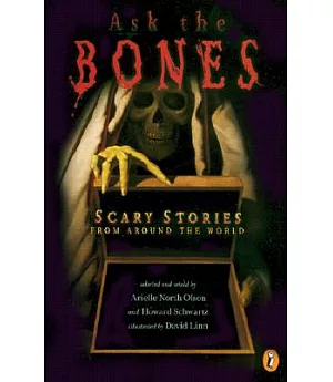 Ask the Bones: Scary Stories from Around the World